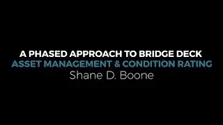 Bridge Deck Asset Management and Condition Rating - A Phased Approach