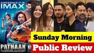 Pathan Movie  Sunday Morning Public Review | Pathan Public Reaction | Pathan Movie Review #pathan
