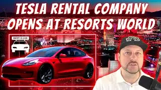 Tesla Car Rental Company Opens at Resorts World Las Vegas - NEW Pioneer Of Car Rentals On The Strip