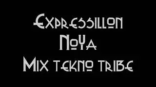 Expressillon - NoYa - Mix tekno tribe