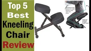 Top 5 Best Ergonomic Kneeling Chair in 2022