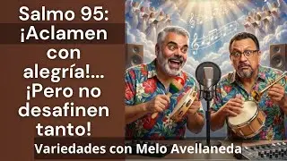 Variedades TV - Programa 11 - Salmo 95 - Con Melo Avellaneda.