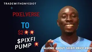 $PIXFI Price Prediction | PIXELVERSE