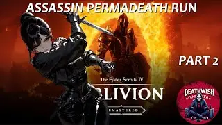 Oblivion Remaster: Assassin Permadeath Part 2