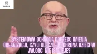 Systemowa ochrona dobrego imienia organizacji, czyli dlaczego ochrona dzieci w JW.ORG kuleje?
