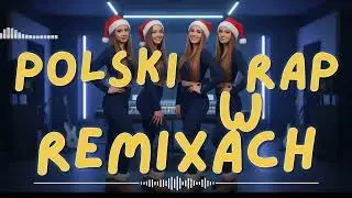 POLSKI RAP W REMIXACH 💣 Prawdziwe Hity 2025 na Każdą Domówkę 🎧