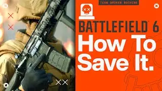 How To Save Battlefield 6 From Dying. (Is it really though?)