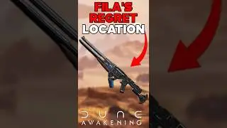 FILA'S REGRET SECRET RIFLE LOCATION DUNE AWAKENING
