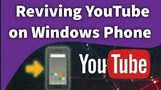 Reviving YouTube on Microsoft Windows Phone: A Dedicated Developer Team's Remarkable Effort|Update