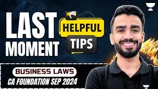 Last Moment Super Tips for Law! ⭐ CA Foundation Sep 2024 | CA Shashank Saboo
