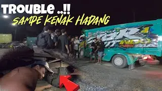 Jambi Riau bolak balik trouble..!! subuh baru sampai lokasi pembongkaran