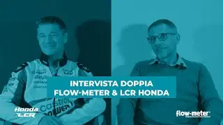 flow-meter™ | Intervista doppia Roberto Paratico-Lucio Cecchinello, flow-meter™-Lcr Honda
