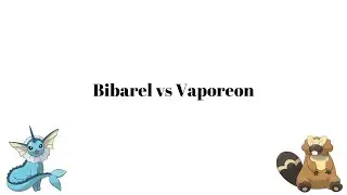 Ferocious Cup | Bibarel vs Vaporeon