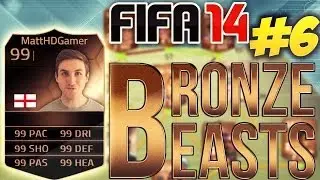FIFA 14 Ultimate Team - BRONZE BEASTS - IN FORM!