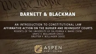 ⚖️ Affirmative Action on the Burger and Rehnquist Courts | An Introduction to Constitutional Law