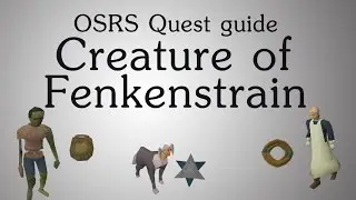 [OSRS] Руководство квеста &laquo;Существо Фенкенстрейна&raquo;
