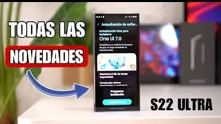 SAMSUNG S22 ULTRA y ONE UI 7 ¡TODAS LAS NOVEDADES Y LO QUE NO TRAE!
