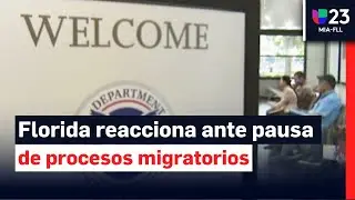 Reacciones en Florida ante pausa de procesos migratorios de 19 pa&iacute;ses, incluidos Cuba y Venezuela