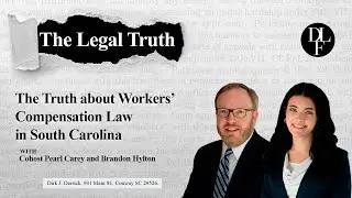 TLT 7: The Truth About Workers' Compensation in South Carolina