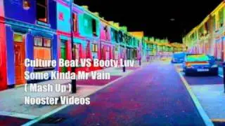 Culture Beat VS Booty Luv - Some Kinda Mr Vain ( Mash Up ) HQ