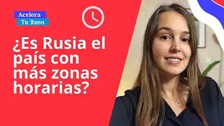 &iquest;ES RUSIA EL PA&Iacute;S CON M&Aacute;S ZONAS HORARIAS?