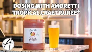 Dosing with Amoretti Tropical Craft Pur&eacute;e&reg;