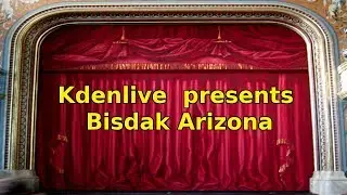 Kdenlive Opening Curtain to Bisdak Arizona (I had a wonderful time online)