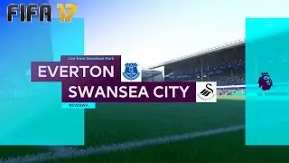 FIFA 17 - Everton vs. Swansea City @ Goodison Park