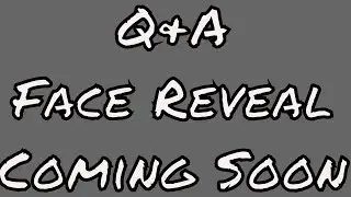 GETTING READY FOR Q&A FACE REVEAL!!!!!