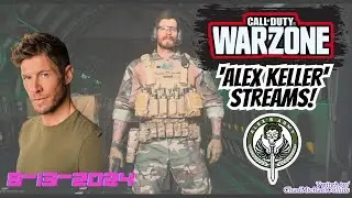 Real 'Alex Keller' Plays Call of Duty: Warzone MW3! Chad Michael Collins 8-13-2024 WZ Quads!