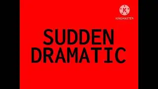 SUDDEN DRAMATIC - The Kinito And Stickman Show (Sound Effect)