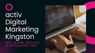Web Design Worcester Park | activ digital marketing Kingston | Website Design