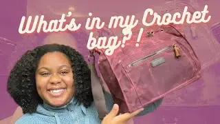 I found the perfect bag for makers! What&rsquo;s in my crochet bag!?