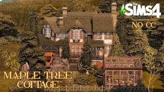|| Maple Tree Cottage || Sims 4 || Speed Build || No CC || Cottage Living || Family Home ||