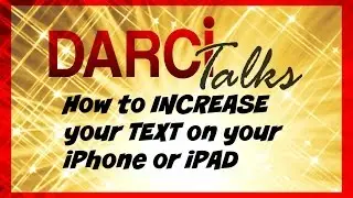 How to increase text size on iphone or ipad