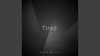 Tired