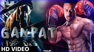 Ganpat Chapter 1 Movie Trailer । Ganpat Tiger Shroff New Upcoming Movie | Boxer Ganpat One Man Army