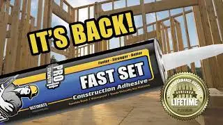 Titebond Fast Set Construction Adhesive is BACK!