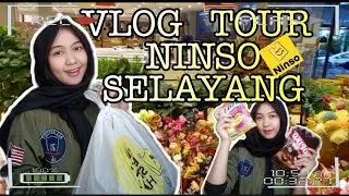 NINSO HAUL | VLOG TOUR IN NINSO SELAYANG🇲🇾