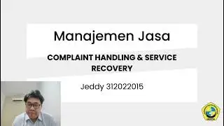 Complaint Handling & Service Recovery | Manajemen Jasa | UAS | Jeddy 312022015