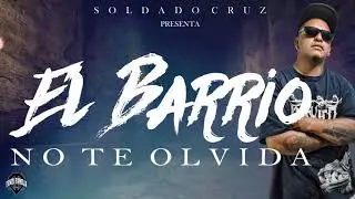 El Barrio No Te Olvida | 2018 | Soldado