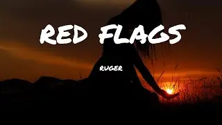 Ruger - Red Flags (Lyric Video)