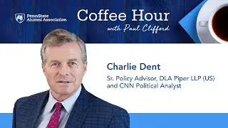 Coffee Hour Featuring Featuring Charlie Dent '82, Sr. Policy Advisor, DLA Piper LLP (US)