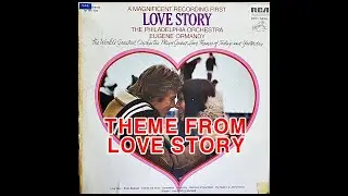 THEME FROM LOVE STORY/THE PHILADELPHIA ORCHESTRA ( EUGENE ORMANDY )
