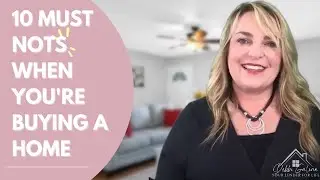 10 Things to Avoid when purchasing a Home