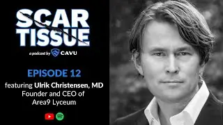 Episode 12: Featuring Ulrik Christensen - Scar Tissue, A Podcast by CAVU International