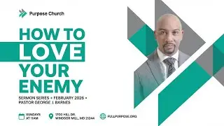 How to Love Your Enemies