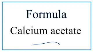 How to Write the Formula for Calcium acetate