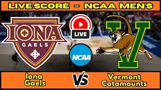 🔴 Iona Gaels vs Vermont Catamounts | NCAA Men&rsquo;s Basketball | Live Score Update Dec 20