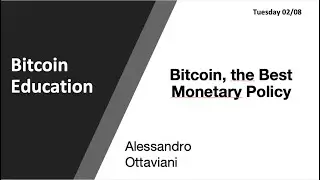 Bitcoin Education - Bitcoin, the Best Monetary Policy